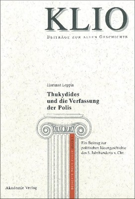 Thukydides und die Verfassung der Polis (Klio - Beitrage Zur Alten Geschichte...