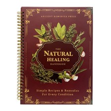 The Natural Healing Handbook Spiral Bound Herbal Remedies & Recipes