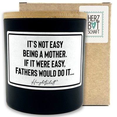 Duftkerze mit Spruch ''It s not easy being a mother...'' mit Bambusdeckel