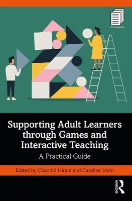 Chandni Hirani Supporting Adult Learners through Games and Interac (Taschenbuch)