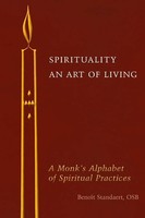 Spirituality | An Art Of Living: A Monk's Alphabet Of Spiritual Practices | Buch