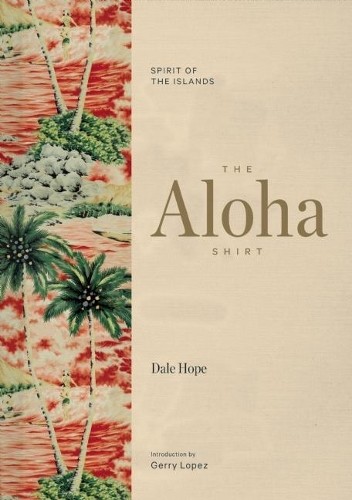 Dale Hope The Aloha Shirt (Copertina rigida)