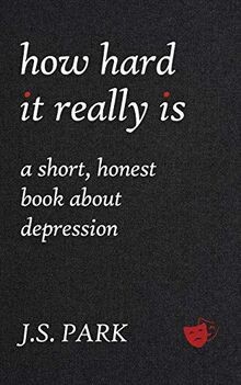How Hard It Really Is: A Short, Honest Book About Depres... | Buch | Zustand gut