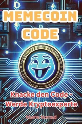 Meme-Coin Code: Krypto-Spass mit Risiko: Wie du Meme Coins klug handelst - Der e