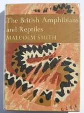 The British Amphibians and Reptiles	by M. Smith. 1969. New Naturalist. HB DJ