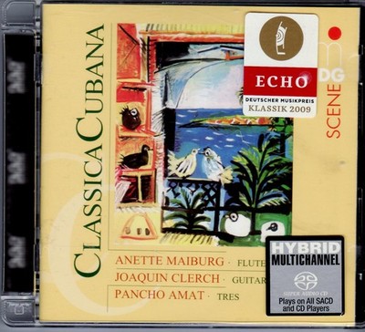 CLASSICA CUBANA   SACD mit ANETTE MAIBURG, JOAQUIN CLERCH, PANCHO AMAT ua.