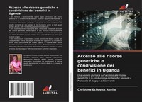 Christine Echookit Akello | Accesso Alle Risorse Genetiche E Condivisione Dei...