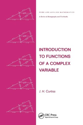 J. H. Curtiss | Introduction to Functions of a Complex Variable | Taschenbuch