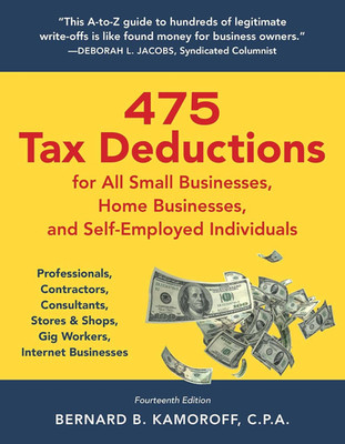 475 Tax Deductions for All Small Businesses, Home Businesses, and Self-Employed