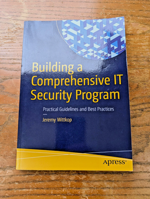 #ad Building a Comprehensive IT Security Program by Jeremy Wittkop Paperback $22.95