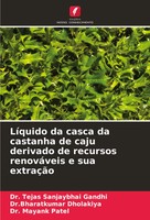 Tejas Sanjaybhai Gandhi (U. A.) | LíQuido Da Casca Da Castanha De Caju...