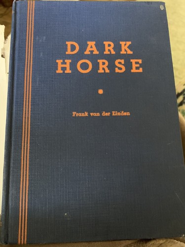Rare Dark Horse by Frank Van Der Linden First Edition Hardback James Knox Polk - Bild 2 von 8