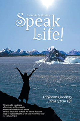 Speak Life!: Confessions for Every Area of Your Life -  NEW Lafonda a Bradl 2017