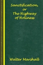 Sanctification; The Highway Of Holiness
