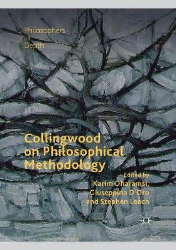Karim Dharamsi Collingwood on Philosophical Methodology (Tascabile)