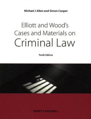 Elliott and Wood's Cases and Materials on Criminal Law By Micha 