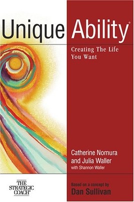 Unique Ability: Creating the Life Yo..., Shannon Waller