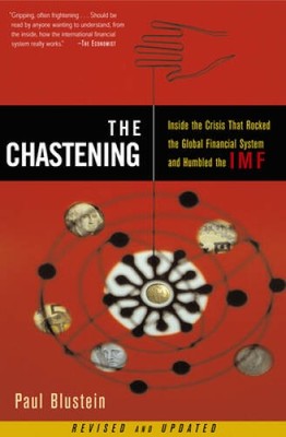 The Chastening: Inside The Crisis That Rocked The Global Financial System - GOOD