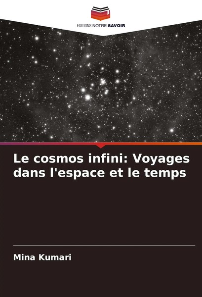 Le Cosmos Infini: Voyages Dans L'espace Et Le Temps Mina Kumari Taschenbuch 2024-image