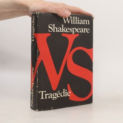 Tragédie: Romeo a Julie. Hamlet. Othello. Makbeth. Král Lear
