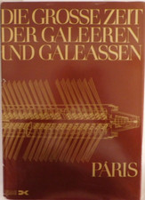 Die große Zeit der Galeeren und Galeassen - Only in GERMAN -