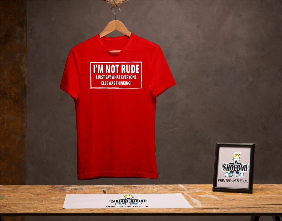 I'M NOT RUDE novelty T-shirt I Just say Funny mens womens Rude Sarcastic joke - Image 4 of 4