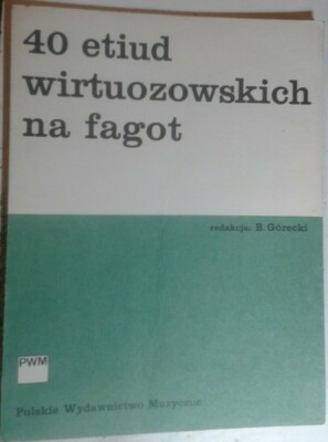 40 etiud Wirtuozowskich na fagot B. Gorecki polskie Wydawnictwo Muzyczne