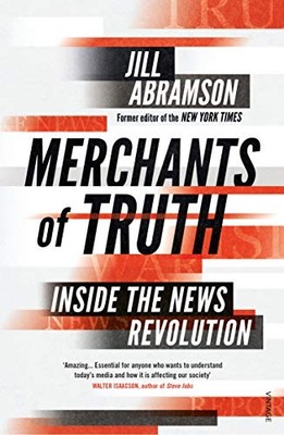 Merchants of Truth: Inside the News Revolution by Abramson, Jill Book The Fast