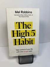 High 5 Habit : Take Control of Your Life with One Simple Habit by Mel Robbins 