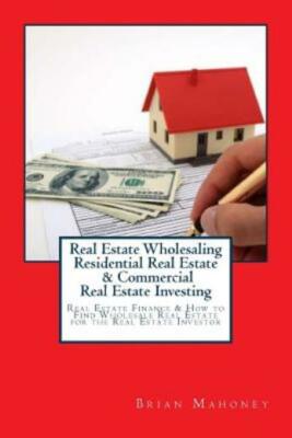 Real Estate Wholesaling Residential Real Estate & Commercial Real Estate In...