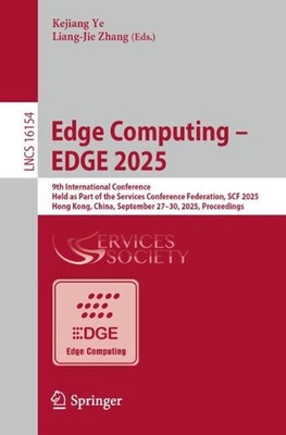 Edge Computing EDGE 2025: 9th International Conference, Held as Part of the Serv