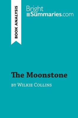 Bright Summaries | The Moonstone by Wilkie Collins (Book Analysis) | Taschenbuch