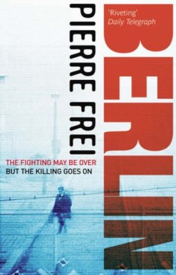Berlin: Roman, Pierre Frei