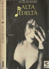 Alta Fedeltà. . Nick Hornby. 1998. .