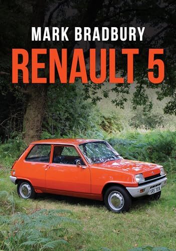 Renault 5 by Mark Bradbury 9781398118652 NEW Free UK Delivery - Image 6