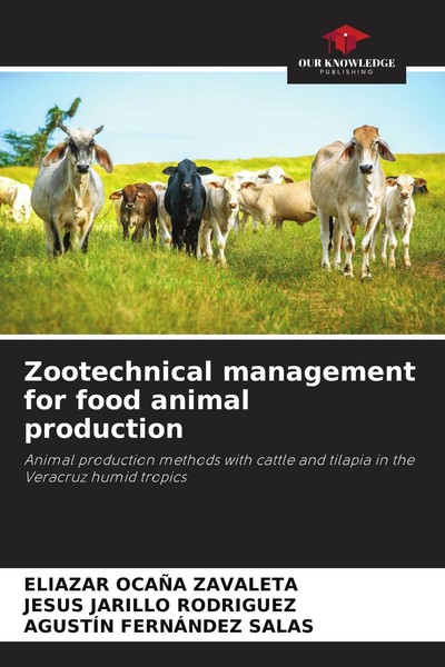 Zootechnical Management For Food Animal Production Eliazar OcañA Zavaleta-image