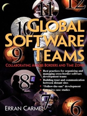 Global Software Teams: Colloborating Across Borders and Time Zon