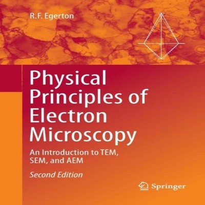 Physical Principles of Electron Microscopy An Introduction to TEM