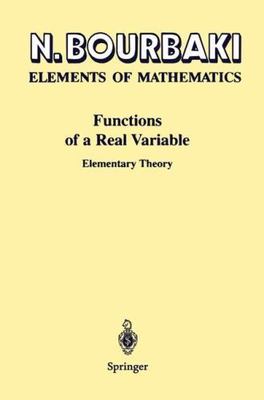 Functions of a Real Variable: Elementary Theory, Bourbaki, N., Good Book