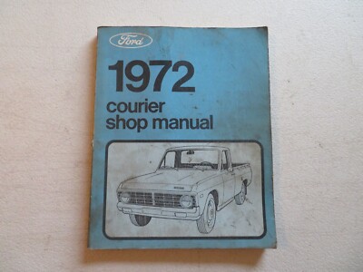 Ford 1972 Courier Shop Manual No. 365-129 - First Printing 1972 -