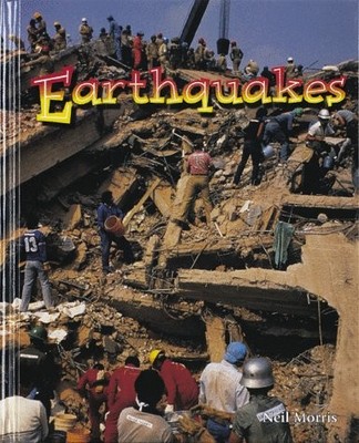 EARTHQUAKES (WONDERS OF OUR WORLD) By Neil Morris