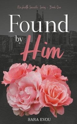 Found by Him (Nashville Security Series)