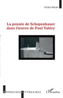 La PenséE De Schopenhauer Dans L'oeuvre De Paul ValéRy Victor Kocay Taschenbuch