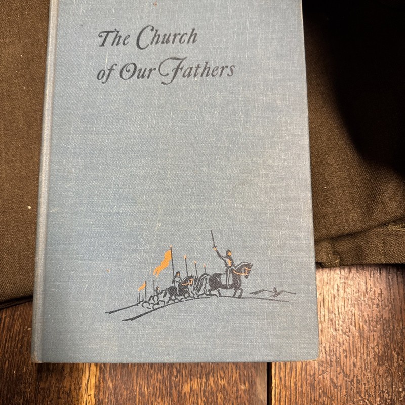 Vintage 1950 Book "The Church Of Our Fathers" by Roland Bainton Hardcover 