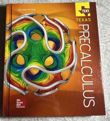 McGraw Hill Texas TEKs Precalculus Teacher Edition 2nd Ed
