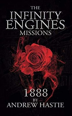 1888: The Ripper Revelation (Infinit..., Hastie, Andrew