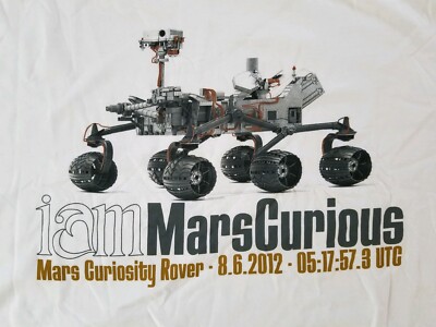 2012 Mars Curiosity Rover Landing T-shirt. I am Mars Curious 8.6.2012 NASA 