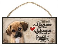 Puggle - A House is Not a Home without a Puggle Ver. P Dog Plaque