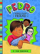 Pedro, First-Class Friend Paperback Fran Manushkin