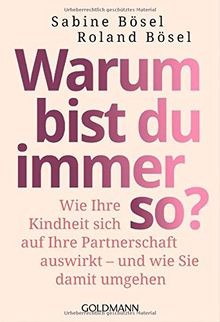 Warum bist du immer so?: Wie Ihre Kindheit sich auf... | Buch | Zustand sehr gut